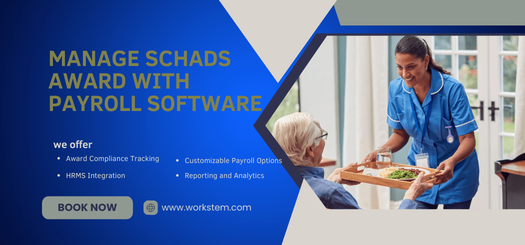 Manage SCHADS Award with Payroll Software