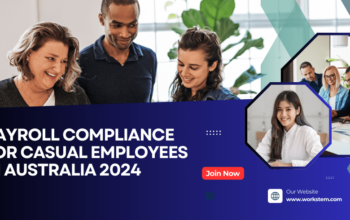 Payroll Compliance for Casual Employees in Australia 2024
