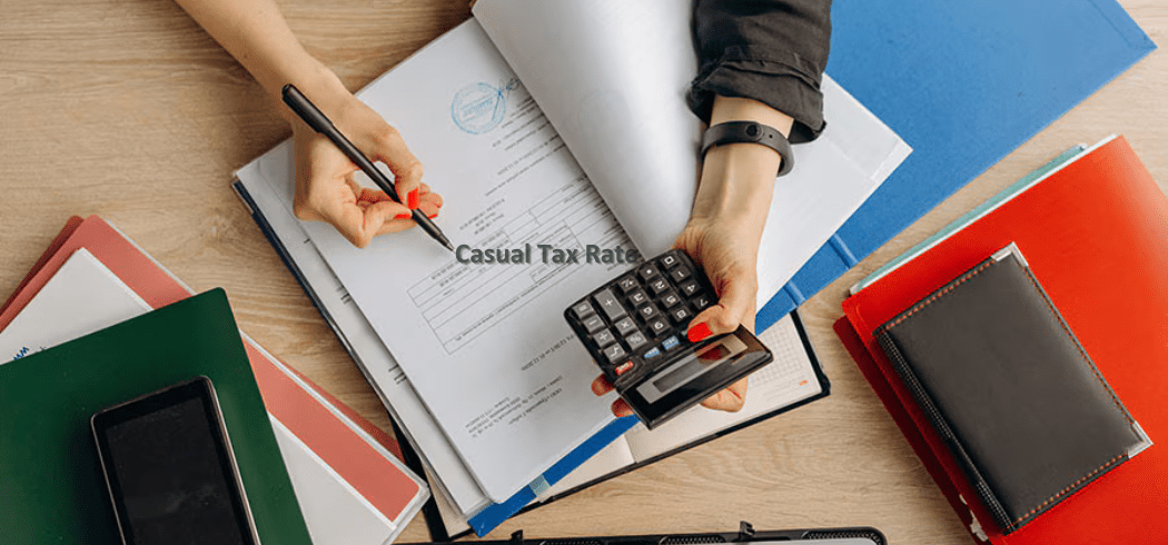 Casual workers: Are You Paying Tax Correctly?