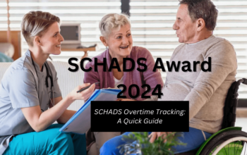 SCHADS Overtime Tracking: A Quick Guide
