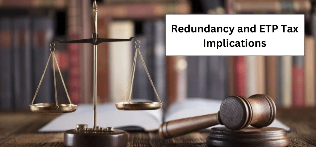 Redundancy and ETP Tax Implications
