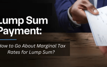 How to Go About Marginal Tax Rates for Lump Sum?