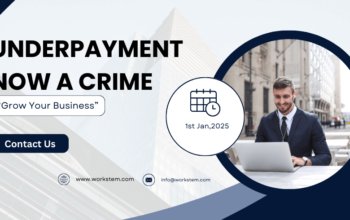 Underpayment Is Now a Crime: Protect Your Business with Workstem