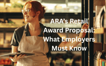ARA’s Retail Award Proposal: What Employers Must Know