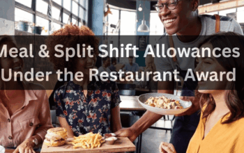 Meal & Split Shift Allowances Under the Restaurant Award