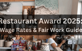 Restaurant Industry Award 2025: Complete Wage & Condition Guide