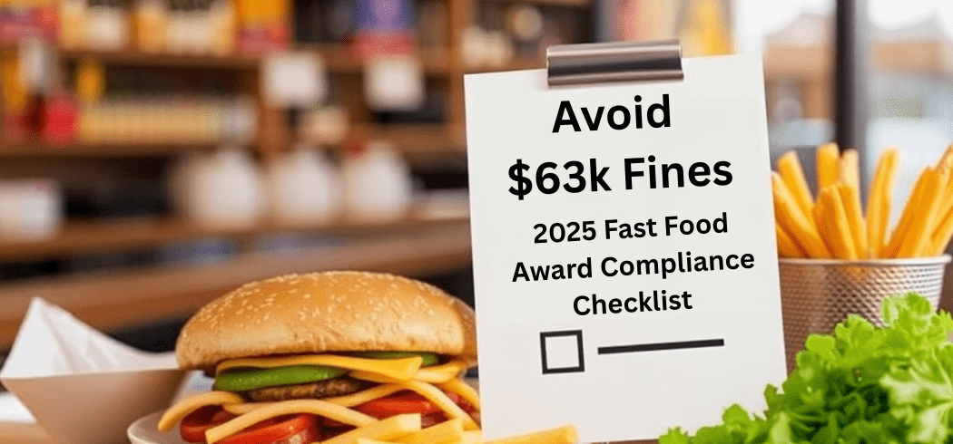 Avoid $63k Fines: Fast Food Award Compliance Checklist 2025
