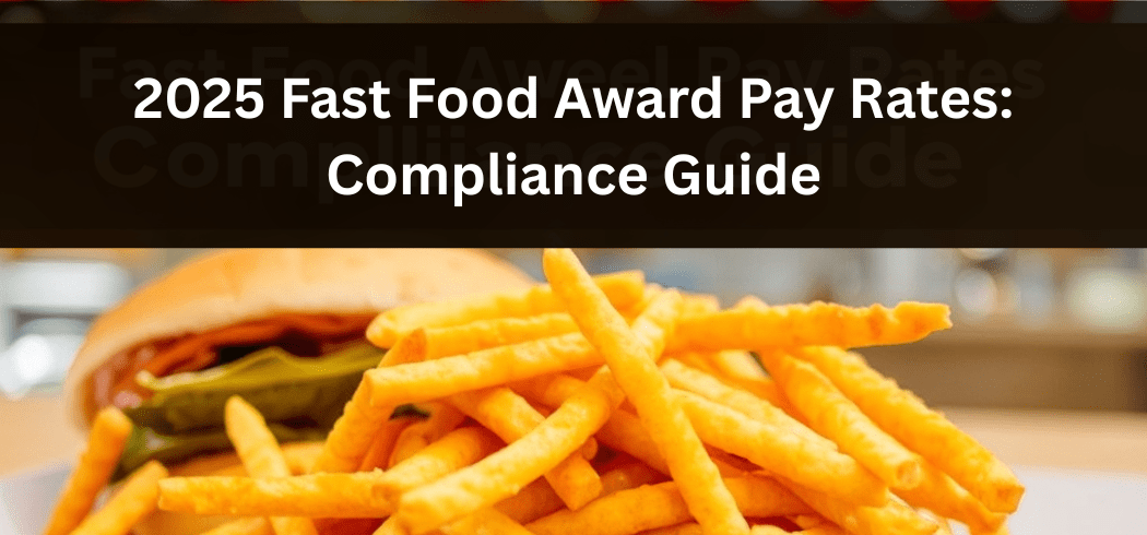 2025 Fast Food Award Pay Rates: Compliance Guide