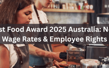 Fast Food Award 2025 Australia: New Wage Rates & Employee Rights