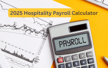 2025 Hospitality Payroll Calculator: Avoid Costly Wage Errors