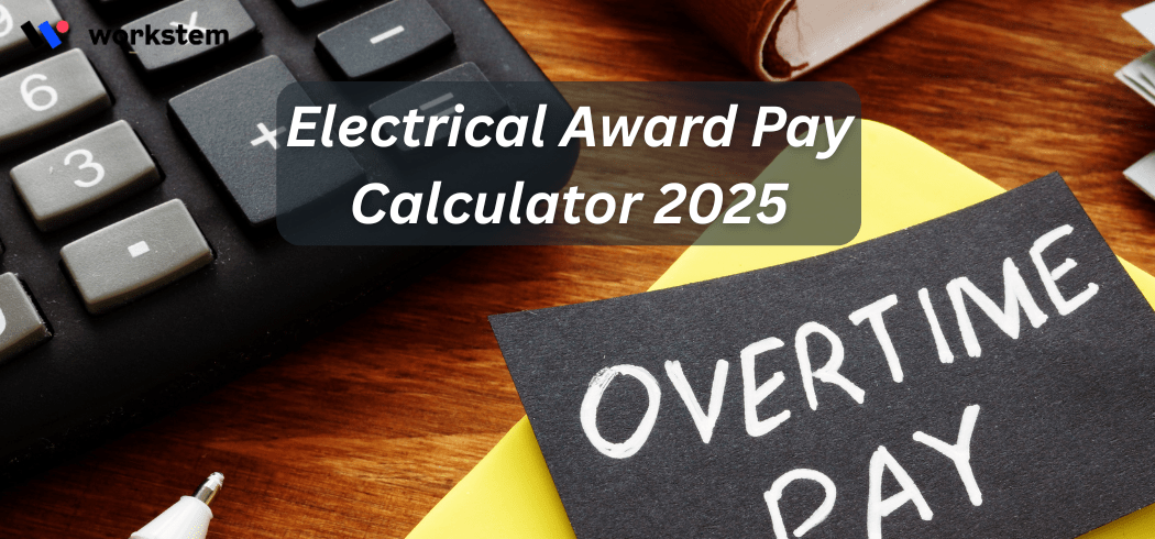 Electrical Award Pay Calculator 2025: Overtime & Allowances & On-Call Pay