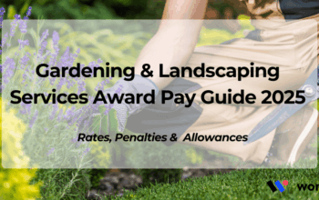 Gardening & Landscaping Services Award Pay Guide 2025: Rates, Penalties & Allowances