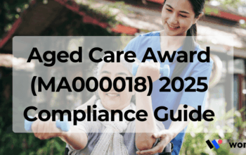 Aged Care Award (MA000018) 2025 Compliance Guide