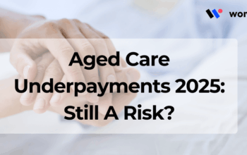 Aged Care Underpayments 2025: Still A Risk?