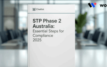 STP Phase 2 Checklist Australia: Essential Steps for Compliance 2025