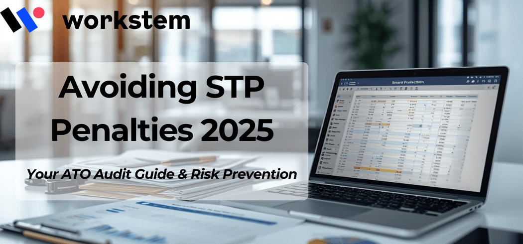 Avoiding STP Penalties 2025: Your ATO Audit Guide & Risk Prevention
