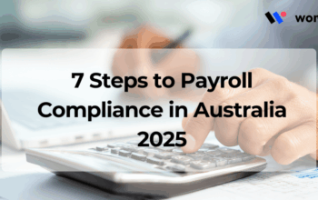 7 Steps to Payroll Compliance in Australia 2025