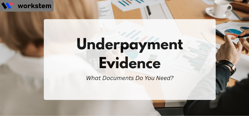Underpayment Evidence: What Documents Do You Need?
