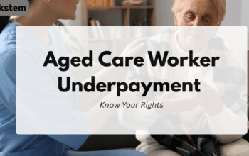 Aged Care Worker Underpayment: Know Your Rights