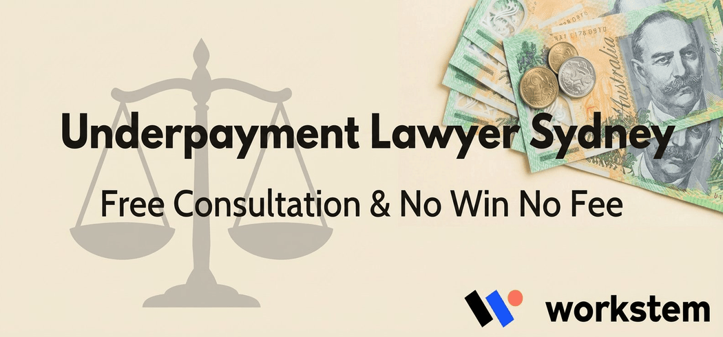 Underpayment Lawyer Sydney: Free Consultation & No Win No Fee