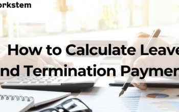 Final Pay in Australia: How to Calculate Leave and Termination Payments