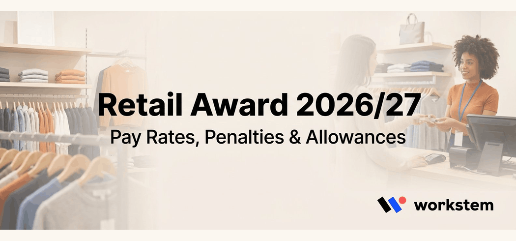 Retail Award 2026/27 Pay Rates, Penalties & Allowances | MA000004 Guide