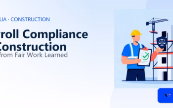 Payroll compliance in construction: Cases from Fair Work learned