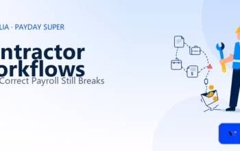Why Contractor Workflows Can Break Payday Super Even When Payroll Is Correct