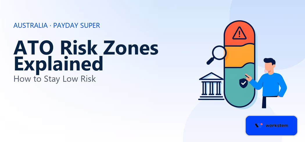 Payday Super ATO Risk Zones Explained: How to Stay Low Risk