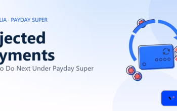 Rejected Payments Under Payday Super: What to Do Next