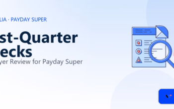 Payday Super: First-quarter checks for employers