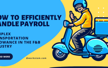 How to Efficiently Handle Payroll with Complex Transportation Allowance in F&B?